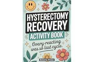 Hysterectomy Recovery with a Smile: A Lighthearted Activity Book with Funny & Relaxing Puzzles, Coloring Pages, Word Games & Humor | Post-Op ... Large Print, 8.5x11 Inches (Recovery Series)