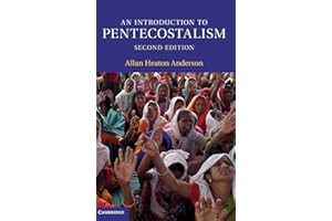An Introduction to Pentecostalism: Global Charismatic Christianity (Introduction to Religion)