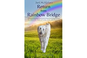 Jack McAfghan's Return from Rainbow Bridge