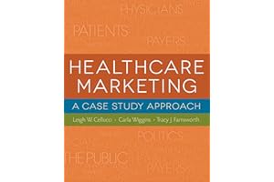 Healthcare Marketing: A Case Study Approach (Gateway to Healthcare Management)