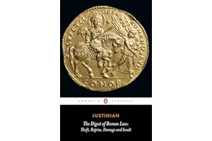 The Digest of Roman Law: Theft, Rapine, Damage and Insult (Penguin Classics)