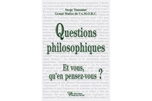 Questions philosophiques, et vous qu'en pensez-vous ? (French Edition)