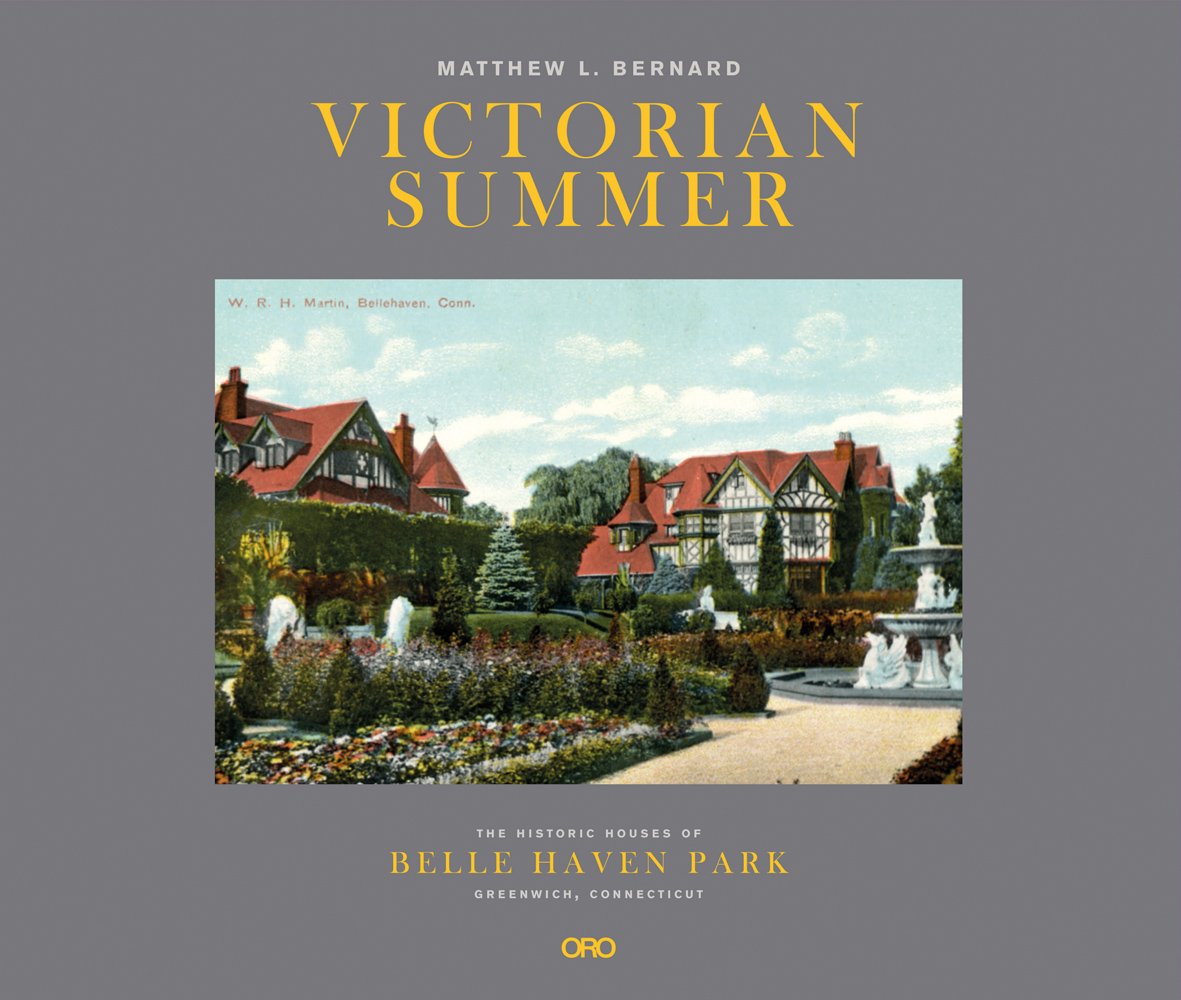 Victorian Summer The Historic Houses Of Belle Haven Park
