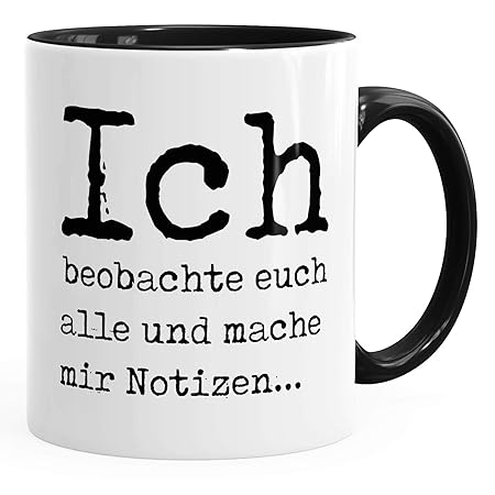 MoonWorks Lustige Kaffeetasse mit Spruch Geschenk Büro Kollegen Ich beobachte euch alle und Mache Mir Notizen schwarz Unisize