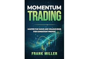 Momentum Trading: Master the Wave and Volume Edge for Consistent Profits