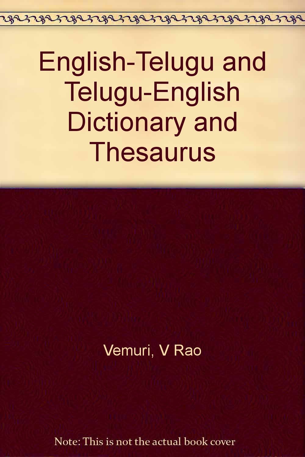 English Telugu And Telugu English Dictionary And Thesaurus Vemuri V Rao 9780967808024 Amazon Com Books