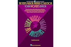 The Teens Musical Theatre Collection - Young Womens Edition | Vocal Sheet Music and Songbook for Beginner and Intermediate Singers | 33 Broadway and Film Songs with Online Audio