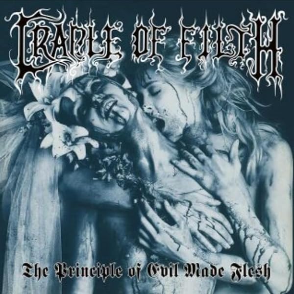 Cradle Of Filth - Principle Of Evil Made Flesh - Amazon.com Music