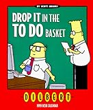 Cal 99 Dilbert: Drop It in the to Do Basket by 