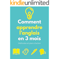 Comment apprendre l'anglais en 3 mois : Livre d'apprentissage avec toutes les méthodes pour apprendre à lire, comprendre… book cover Comment apprendre l'anglais en 3 mois : Livre d'apprentissage avec toutes les méthodes pour apprendre à lire, comprendre… book cover
