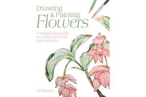 Drawing & Painting Flowers: A Step-by-Step Guide to Creating Beautiful Floral Artworks