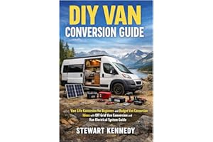 DIY Van Conversion Guide: Van Life Conversion for Beginners and Budget Van Conversion Ideas with Off Grid Van Conversion and 