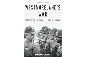 Westmoreland's War: Reassessing American Strategy in Vietnam