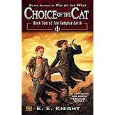 Choice of the Cat: Book Two of the Vampire Earth