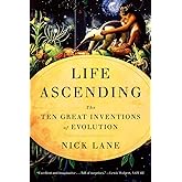 Life Ascending: The Ten Great Inventions of Evolution
