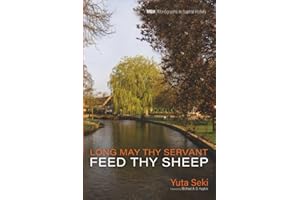 Long May Thy Servant Feed Thy Sheep: The Pastoral Theology of Benjamin Beddome