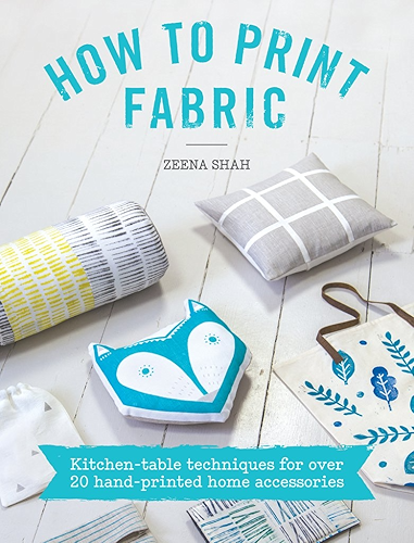 Download How to Print Fabric: Kitchen-table Techniques for Over 20 Hand-printed Home Accessories (English Edition) PDF