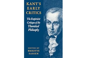 Kant's Early Critics: The Empiricist Critique of the Theoretical Philosophy