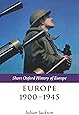 Europe 1900-1945 (Short Oxford History Of Europe) (The Short Oxford History of Europe)