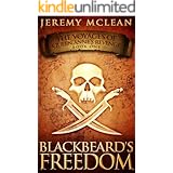 Blackbeard's Freedom: A Historical Fantasy Pirate Adventure Novel (Voyages of Queen Anne's Revenge Book 1)