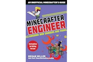 Minecrafter Engineer: Awesome Mob Grinders and Farms: Contraptions for Getting the Loot
