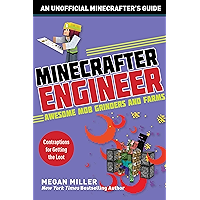 Minecrafter Engineer: Awesome Mob Grinders and Farms: Contraptions for Getting the Loot (Engineering for Minecrafters) book cover