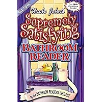 Uncle John's Supremely Satisfying Bathroom Reader