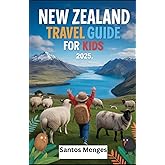 New Zealand Travel Guide For Kids 2025