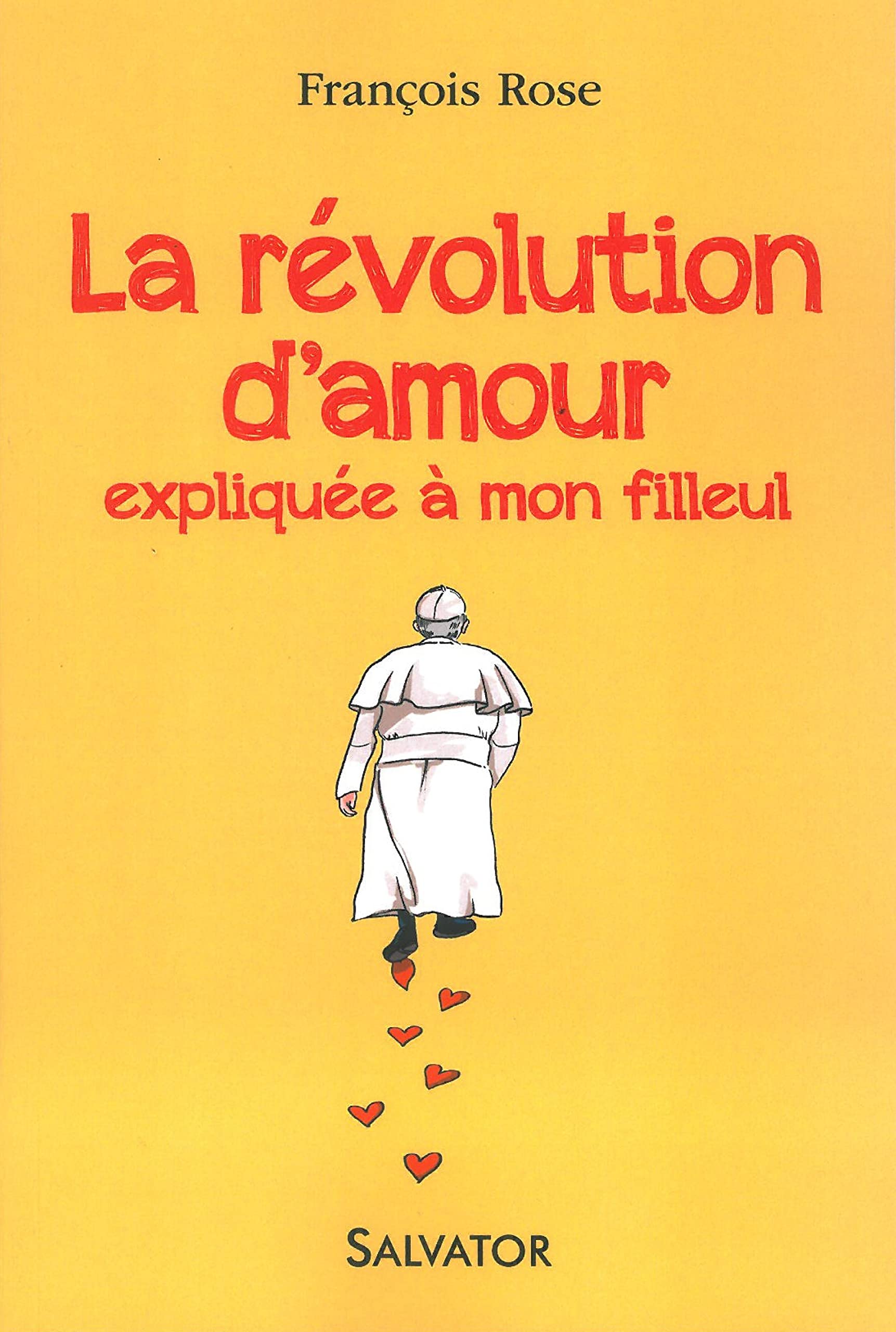 La Revolution D Amour Expliquee A Mon Filleul Rose Francois Mgr Jean Paul Vesco Pref Amazon Com Books