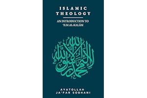Islamic Theology: An Introduction to 'Ilm al-Kalam