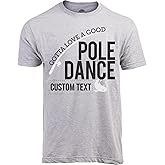 Gotta Love a Good Pole Dance | Funny Fishing Men Humor Fisherman Unisex T-Shirt