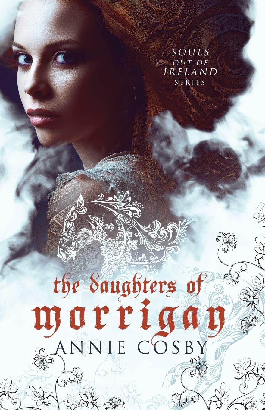Amazon Com The Daughters Of Morrigan Souls Out Of Ireland 9781948661003 Cosby Annie Books