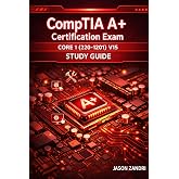 CompTIA A+ Core 1 220-1201 STUDY GUIDE