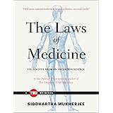 The Laws of Medicine: Field Notes from an Uncertain Science (TED Books)