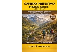 Camino Primitivo Hiking Guide 2026–2027: Stage-by-Stage Mountain Trails, Seasonal Tips, Maps, GPX & Local Pilgrim Planning
