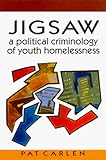 Jigsaw : A Political Criminology of Youth Homelessness, Carlen, Pat, 0335196802