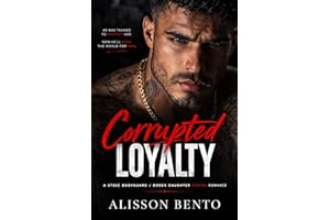 Corrupted Loyalty: A Stoic Bodyguard / Boss's Daughter Cartel Romance (The Sangre Dynasty Series)