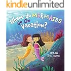 Where Do Mermaids Go on Vacation?