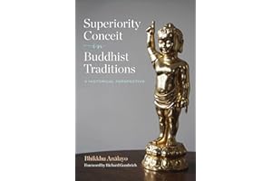 Superiority Conceit in Buddhist Traditions: A Historical Perspective