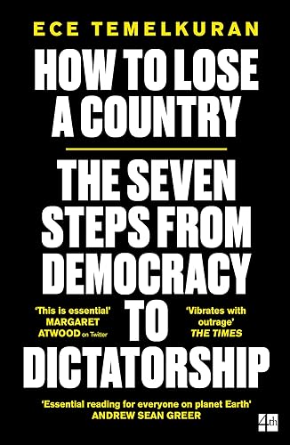 Download How to Lose a Country: The 7 Steps from Democracy to Dictatorship PDF