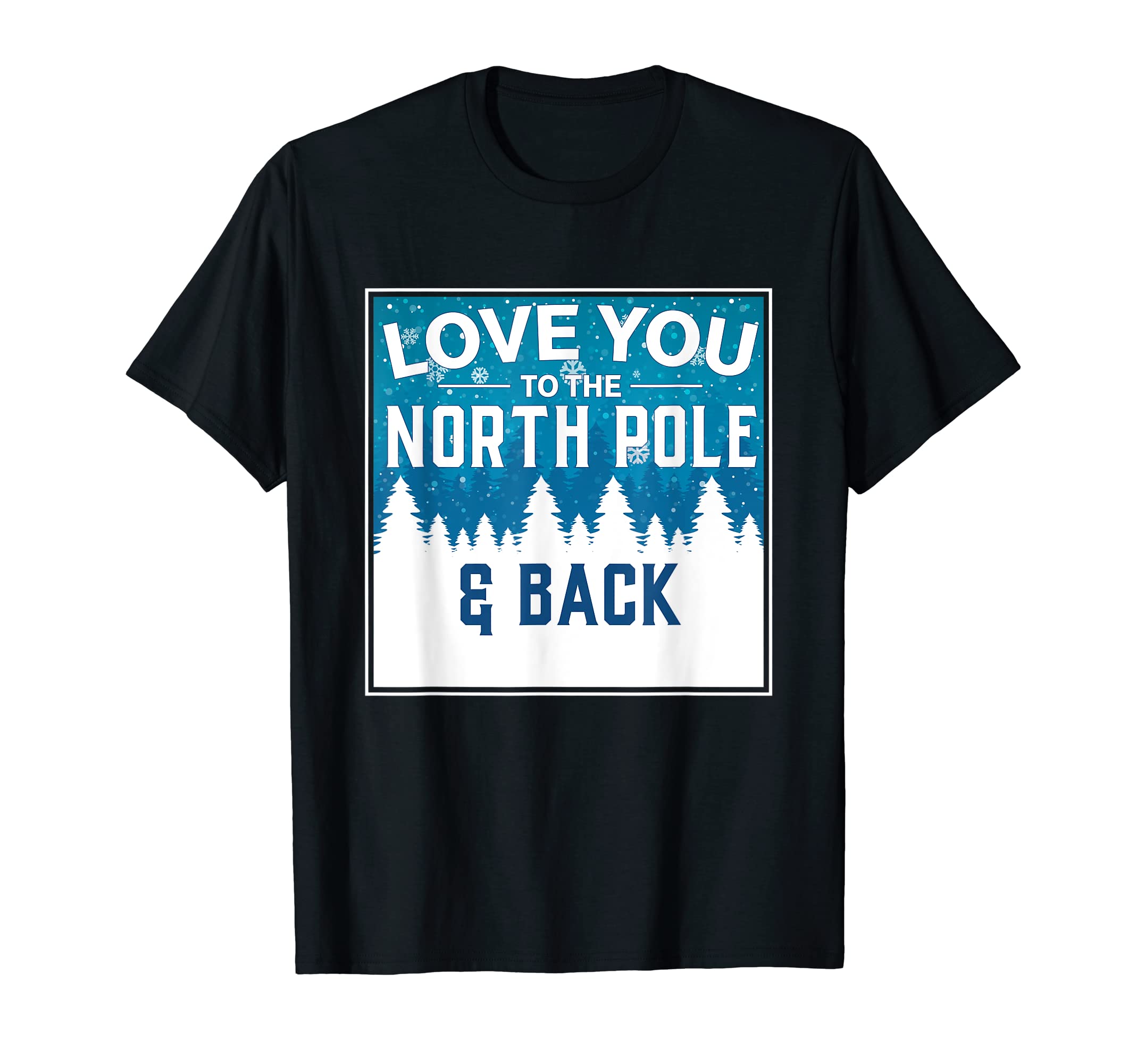 Love you to the north pole and back lovebug design T-Shirt