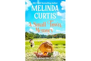 A Small Town Memory: A feel good, sweet romance (Love in Harmony Valley Book 6)