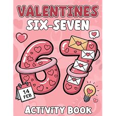 Valentines Six-Seven Activity Book: Fun 67 Valentine’s Day Activities Packed with Coloring, Word Search, Mazes, Sudoku and Would You Rather – A Brainrot-Inspired Valentine’s Day Gift for Kids and Teens - View 7