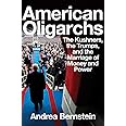 American Oligarchs: The Kushners, the Trumps, and the Marriage of Money and Power