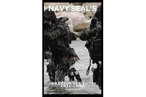 NAVY SEAL’s: Au coeur de l’élite Américaine (French Edition)