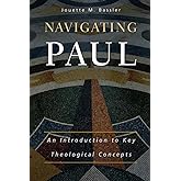Navigating Paul: An Introduction to Key Theological Concepts