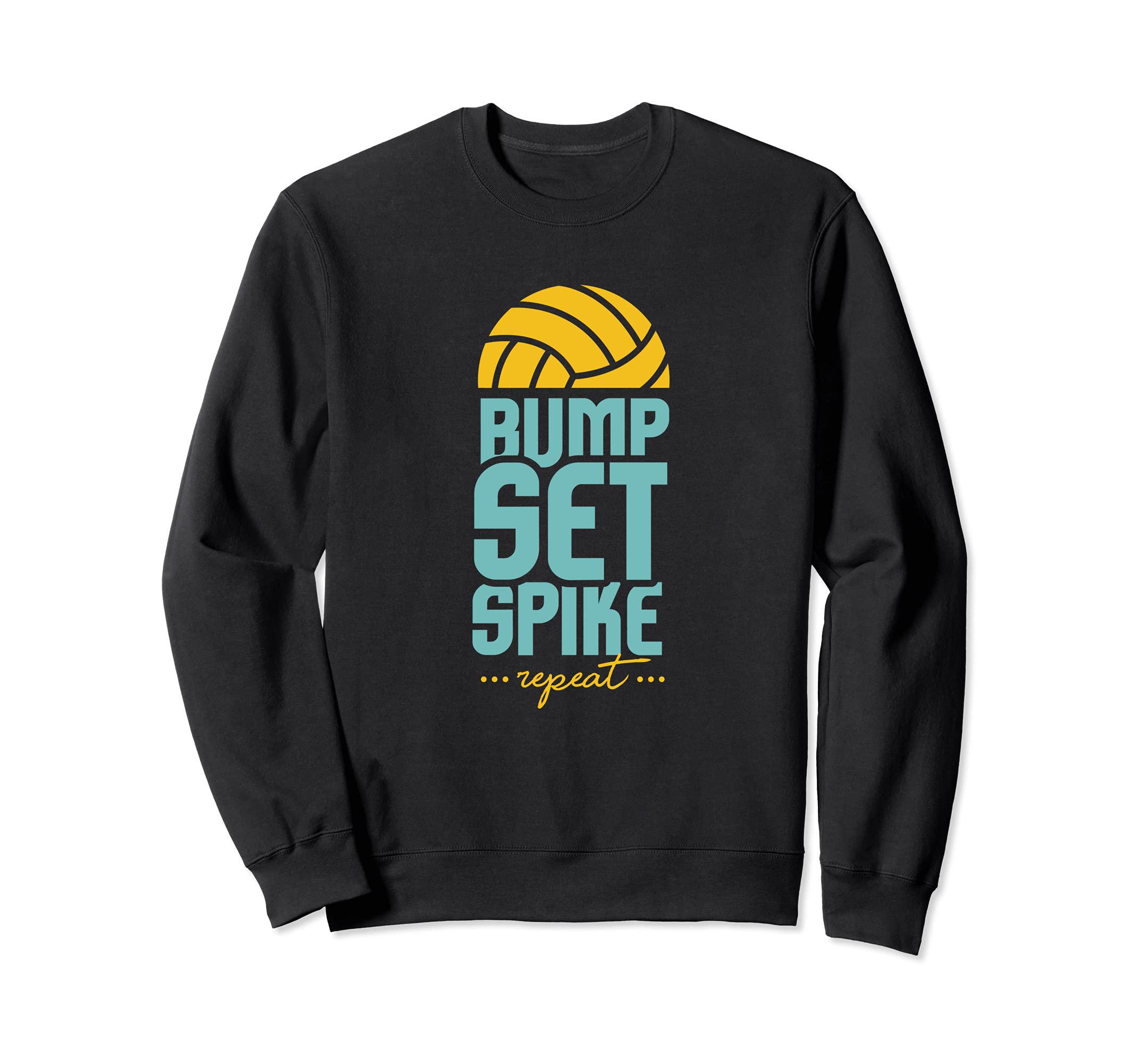 Volleyball Bump Set Spike Repeat I Volleyball Sweatshirt