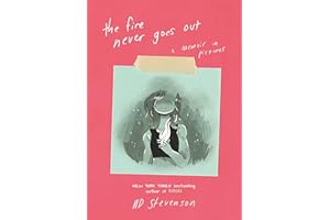 The Fire Never Goes Out: A Memoir in Pictures, A Graphic Memoir