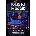 Man of the House: A Handbook for Building a Shelter That Will Last in a World That Is Falling Apart