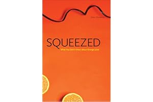 Squeezed: What You Don't Know About Orange Juice (Yale Agrarian Studies Series)